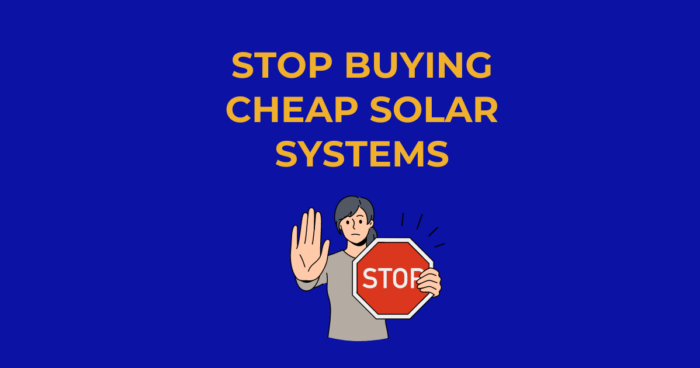 Stop Buying Cheap Solar