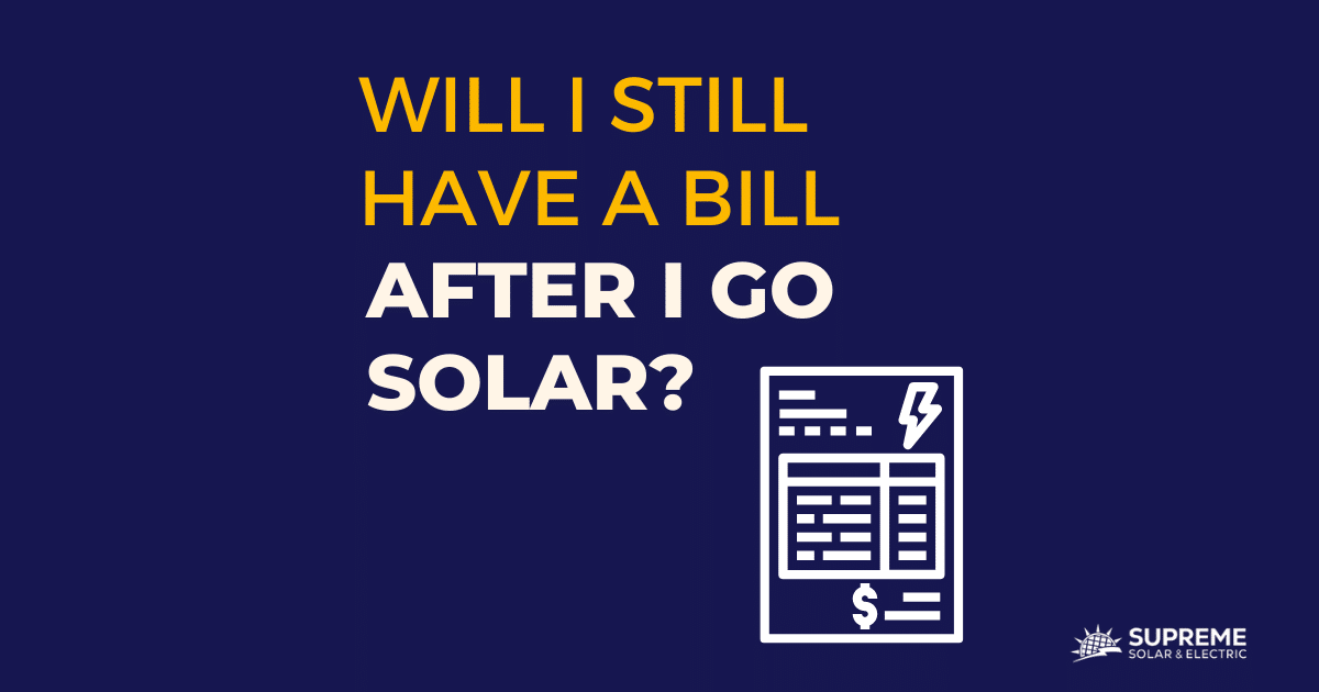 Will I still have a bill after I go Solar