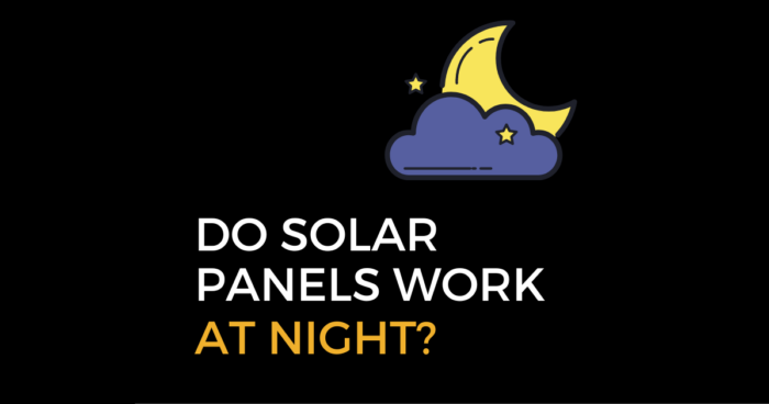 Do Solar Panels Work At Night?