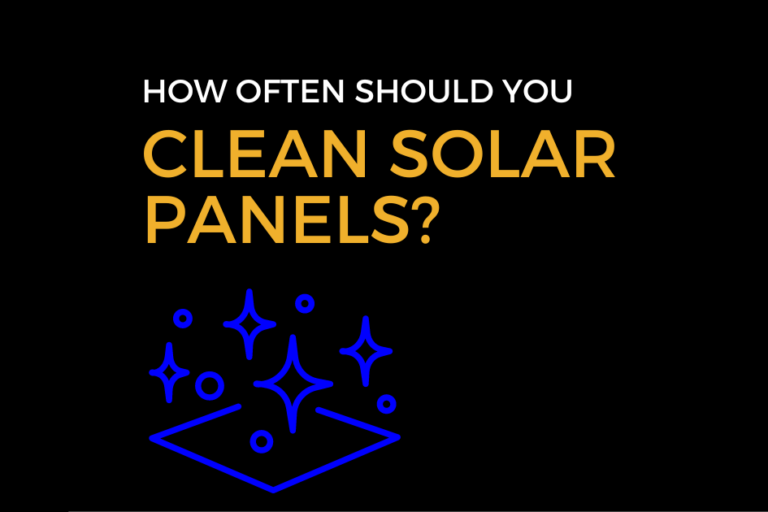 How Often Should a solar system be cleaned?