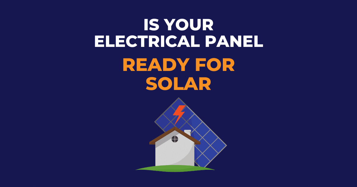 Is Your Electrical Panel Ready For Solar