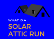 What is an attic run?