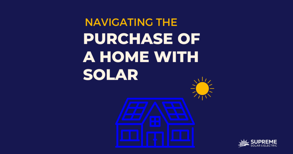 Navigating The Purchase Of A Home With Solar