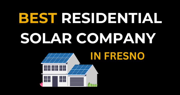 Best Residential Solar Company in Fresno