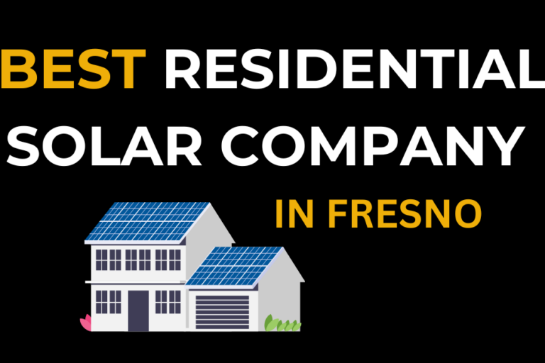 Best Residential Solar Company in Fresno