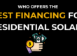 Solar Financing Who Offers the Best Financing for Residential Solar