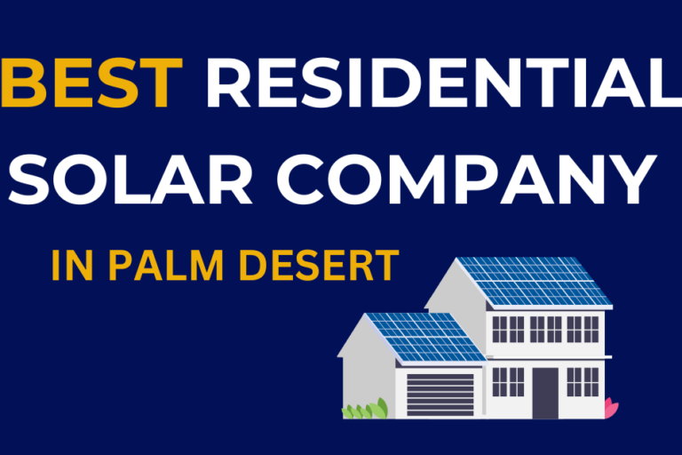 Best Residential Solar Company in Palm Desert