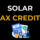 Solar tax credits